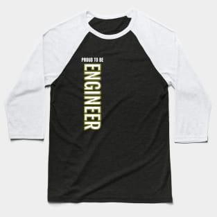 Proud To Be Engineer Baseball T-Shirt